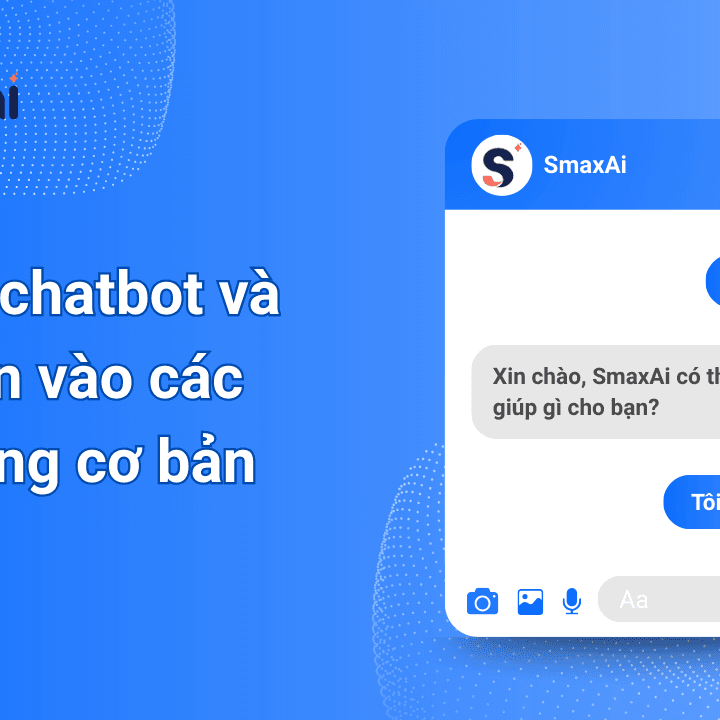 Tạo chatbot và gắn vào các luồng cơ bản.
